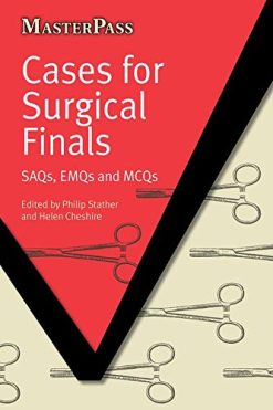 Cases For Surgical Finals SAQs EMQs And MCQs Original PDF From Publisher