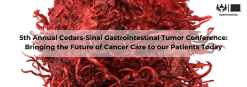 Cedars Sinai 5th Annual Cedars Sinai Gastrointestinal Tumor Conference 2024 scaled