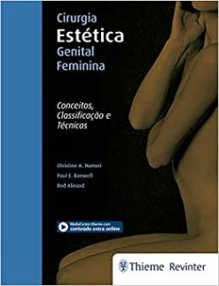 Cirurgia Estetica Genital Feminina Conceitos Classificacao E Tecnicas 1st Edition Original PDF From Publisher