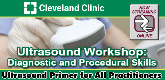 Cleveland Clinic Ultrasound Workshop: Diagnostic And Procedural Skills 2022 (Videos) Cleveland Clinic Ultrasound Workshop Diagnostic And Procedural Skills 2022