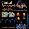 Clinical Echocardiography Review: A Self-Assessment Tool (ORIGINAL PDF from Publisher) Clinical Echocardiography Review A Self Assessment Tool Second Edition pdf Only