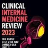 Clinical Internal Medicine Review 2023 For USMLE Step 2 CK and COMLEX USA Level 2 USMLE Prep ePub