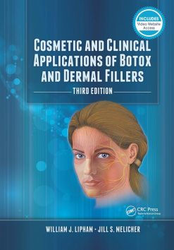 Cosmetic And Clinical Applications Of Botox And Dermal Fillers 3rd Edition