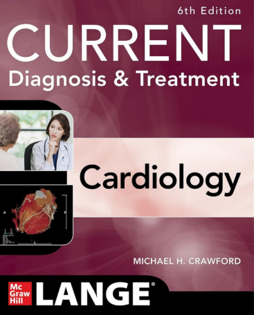 Current Diagnosis & Treatment Cardiology, 6th Edition (Current Diagnosis And Treatment Cardiology) (Original PDF From Publisher) Current Diagnosis & Treatment Cardiology, 6th Edition (Current Diagnosis And Treatment Cardiology) (Original PDF From Publisher)