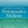Decision Making in Perioperative Medicine Clinical Pearls High Quality PDF