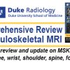 Duke Radiology A Comprehensive Review of Musculoskeletal MRI, 1st 2014 Duke Radiology A Comprehensive Review of Musculoskeletal MRI, 1st 2014