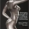 Emerging Technologies In Face And Body Contouring (EPUB and pdf) Emerging Technologies In Face And Body Contouring EPUB