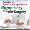 Essentials Of Practice Management In Dermatology & Plastic Surgery (Original PDF From Publisher) Essentials Of Practice Management In Dermatology & Plastic Surgery (Original PDF From Publisher)