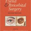 Eyelid and Periorbital Surgery, Second Edition Eyelid and Periorbital Surgery, Second Edition
