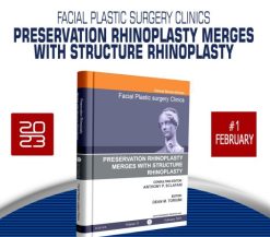 Facial Plastic Surgery Clinics of North America 2023 1 Preservation Rhinoplasty Merges with Structure Rhinoplasty