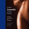 Female Cosmetic Genital Surgery: Concepts, Classification And Techniques (EPUB) Female Cosmetic Genital Surgery