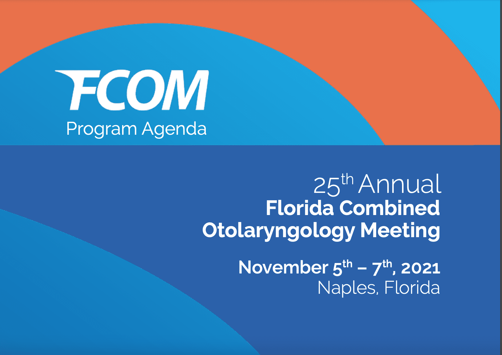 Florida Combined Otolaryngology 25th Annual Meeting 2021 Florida Combined Otolaryngology 25th Annual Meeting 2021