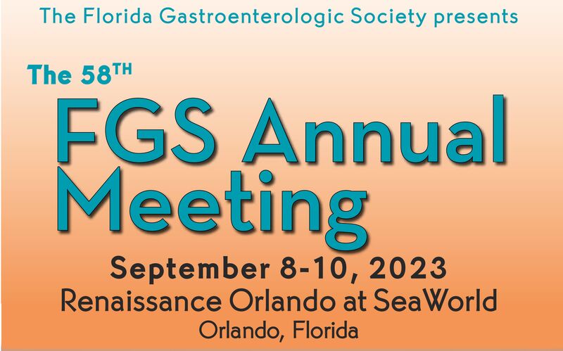 Florida Gastroenterologic Society 58th Annual Meeting 2023 Florida Gastroenterologic Society 58th Annual Meeting 2023