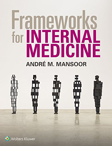 Frameworks for Internal Medicine (EPUB + Converted PDF) Frameworks for Internal Medicine EPUB Converted PDF