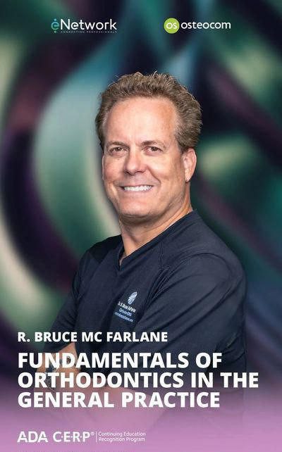 Fundamentals of Orthodontics in General Practice Fundamentals of Orthodontics in General Practice