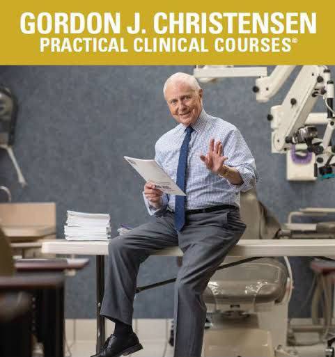 Gordon Christensen Practical Clinical Courses Gordon Christensen Practical Clinical Courses