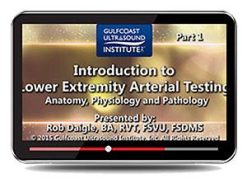 Gulfcoast Introduction to Lower Extremity Arterial Testing VideosPDFs