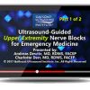 Gulfcoast Ultrasound-Guided Upper Extremity Nerve Blocks for Emergency Medicine Gulfcoast Ultrasound Guided Upper Extremity Nerve Blocks for Emergency Medicine