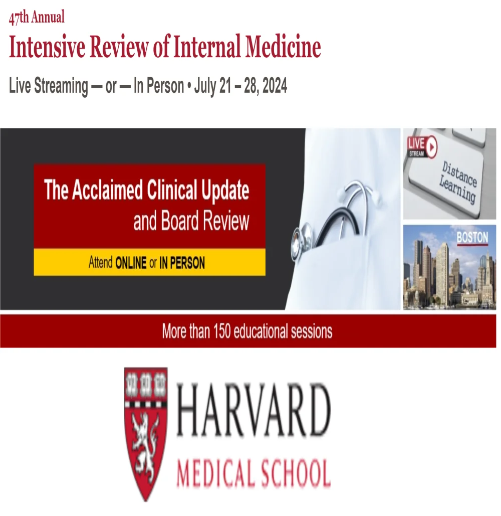 Harvard 47th Annual Intensive Review of Internal Medicine 2024 Harvard 47th Annual Intensive Review of Internal Medicine 2024