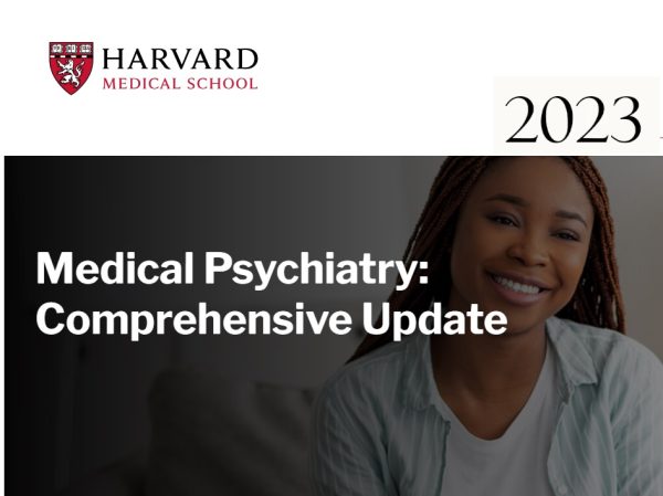 Harvard Medical Psychiatry: Comprehensive Update 2023 Harvard Medical Psychiatry Comprehensive Update 2023