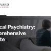 Harvard Medical Psychiatry: Comprehensive Update 2024