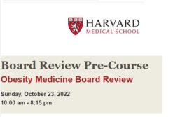 Harvard Obesity Medicine Board Review Board Review Pre Course 2022