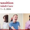 Harvard Optimizing Transition from Pediatric to Adult Care 2024 Harvard Optimizing Transition from Pediatric to Adult Care 2024