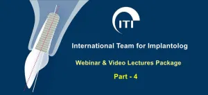 ITI International Team for Implantology Webinar & Video Lectures Package Part-4 ITI International Team for Implantology Webinar & Video Lectures Package Part-4