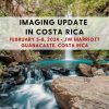 Imaging Update In Costa Rica – February 5-8 2024 (Videos) Imaging Update In Costa Rica – February 5 8 2024 Videos 1