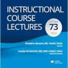Instructional Course Lectures Volume 73 AAOS – American Academy Of Orthopaedic Surgeons