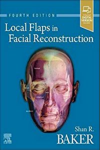 Local Flaps in Facial Reconstruction, 4th Edition (PDF & Videos) Local Flaps in Facial Reconstruction, 4th Edition (PDF & Videos)
