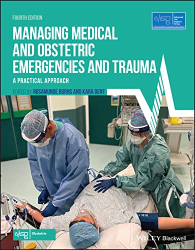 Managing Medical and Obstetric Emergencies and Trauma: A Practical Approach, 4th edition (Advanced Life Support Group) (Original PDF from Publisher) Managing Medical and Obstetric Emergencies and Trauma: A Practical Approach, 4th edition (Advanced Life Support Group) (Original PDF from Publisher)