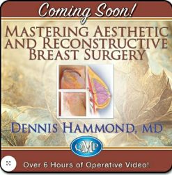 Mastering Aesthetic and Reconstructive Breast Surgery 202