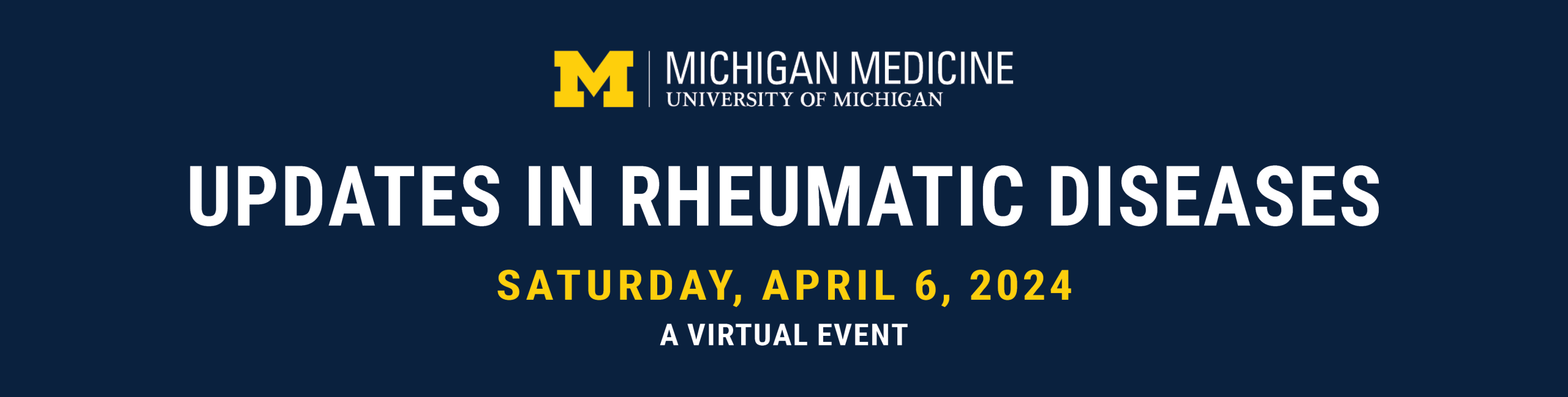 Michigan Medicine Update in Rheumatic Diseases 2024 Michigan Medicine Update in Rheumatic Diseases 2024