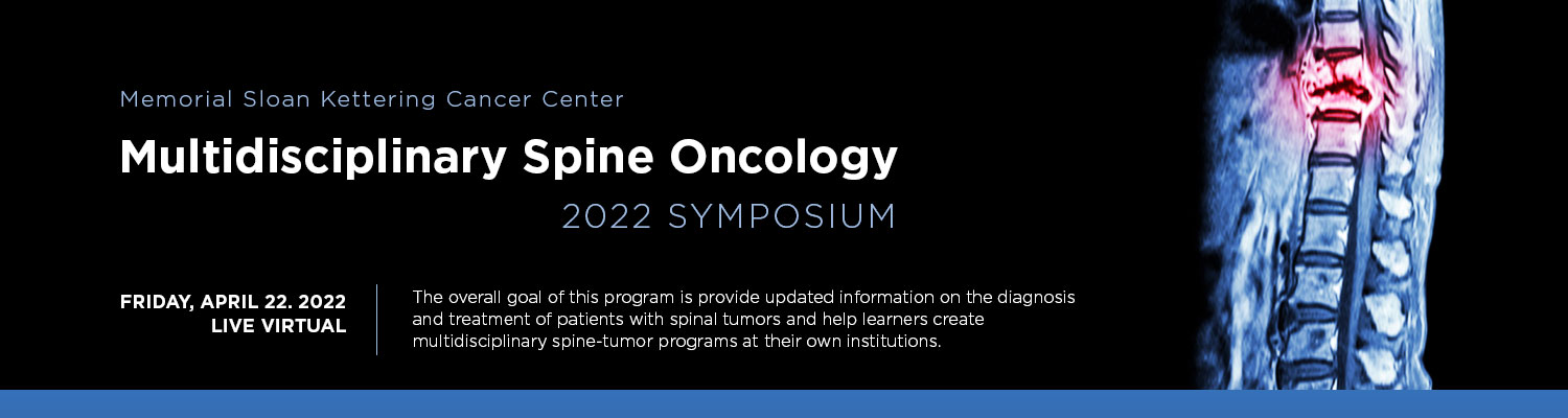 2022 Multidisciplinary Spine Oncology Symposium - On Demand Multidisciplinary Spine Oncology Symposium 2022