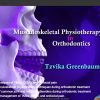 Musculoskeletal Physiotherapy Techniques in Orthodontics – Tzvika Greenbaum Musculoskeletal Physiotherapy Techniques in Orthodontics – Tzvika Greenbaum
