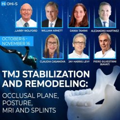TMJ Stabilization and Remodeling Occlusal Plane, Posture, MRI and Splints