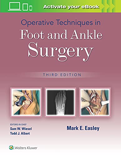 Operative Techniques In Foot And Ankle Surgery, 3rd Edition (EPub3+Converted PDF) Operative Techniques In Foot And Ankle Surgery, 3rd Edition (EPub3+Converted PDF)