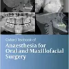 Oxford Textbook of Anaesthesia for Oral and Maxillofacial Surgery, Second Edition (Original PDF from Publisher) Oxford Textbook of Anaesthesia for Oral and Maxillofacial Surgery Second Edition Original PDF from Publisher
