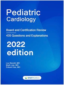 Pediatric Cardiology Board and Certification Review 2022