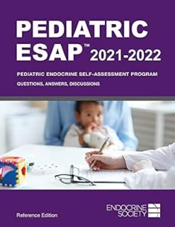 Pediatric ESAP 2021 2022 Pediatric Endocrine Self Assessment Program Questions Answers