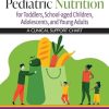 Pediatric Nutrition for Toddlers School aged Children Adolescents and Young Adults A Clinical Support Chart Indexed Edition