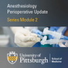 Perioperative Medicine Part 2 – Cardiothoracic Anesthesiology 2020 CME VIDEOS