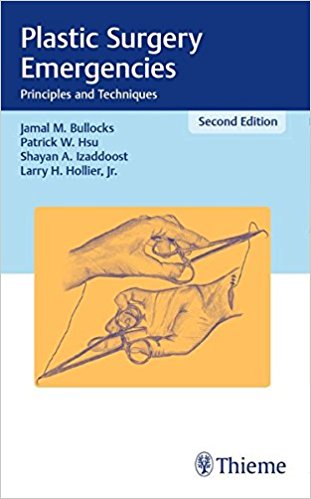 Plastic Surgery Emergencies: Principles And Techniques, 2nd Edition (EPUB and pdf) Plastic Surgery Emergencies