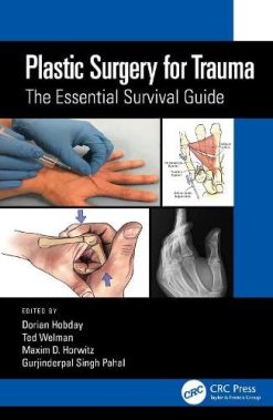 Plastic Surgery For Trauma The Essential Survival Guide Original PDF From Publisher