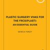 Plastic Surgery Vivas For The FRCS(Plast): An Essential Guide (Original PDF From Publisher) Plastic Surgery Vivas For The FRCSPlast An Essential Guide Original PDF From Publisher