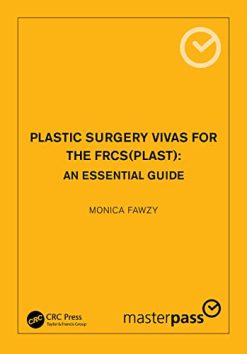 Plastic Surgery Vivas For The FRCSPlast An Essential Guide Original PDF From Publisher