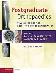 Postgraduate Orthopaedics Viva Guide For The FRCS Tr Orth Examination 2nd Edition Original PDF From Publisher