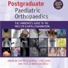 Postgraduate Paediatric Orthopaedics The Candidates Guide to the FRCSTrOrth Examination 2nd Edition
