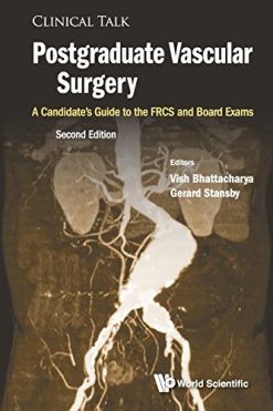 Postgraduate Vascular Surgery A Candidates Guide To The FRCS And Board Exams Original PDF From Publisher